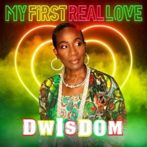 Dwisdom - My First Real Love